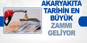 Akaryakıta tarihin en büyük zammı geliyor: Rakam belli oldu