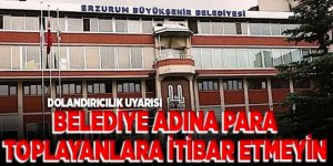 Erzurum’da sahte yardım talebine dikkat