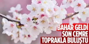 Son cemre toprakla buluştu