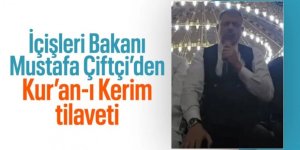 İçişleri Bakanı Çiftçi, teravih namazının ardından Kur'an-ı Kerim okudu
