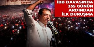 İBB davasında 355 gün sonra ilk duruşma günü