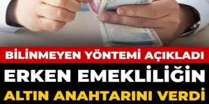 Erken emekliliğin altın anahtarını verdi: Bilinmeyen yöntemi açıkladı