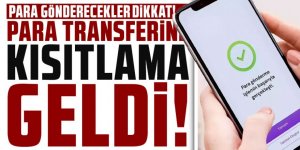 Para transferine kısıtlama geldi! Milyonları etkileyecek yeni şart açıklandı