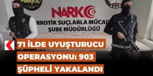 Erzurum ve 70 ilde uyuşturucu operasyonu: 903 şüpheli yakalandı