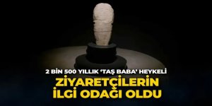 Erzurum'da 2 bin 500 yıllık ‘Taş Baba’ heykeli ziyaretçilerin ilgi odağı oldu