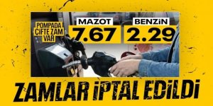 Akaryakıta çifte zam iptal edildi