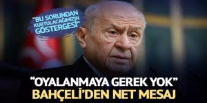 Bahçeli'den "Oyalanmaya gerek yok" mesajı