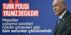 Bahçeli: Türk polisi yalnız değildir