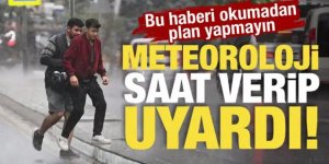 Hafta sonu için "kuvvetli yağış ve fırtına" uyarısı