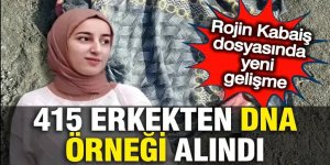 415 kişiden DNA örneği alındı