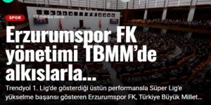 Erzurumspor FK yönetimi TBMM’de