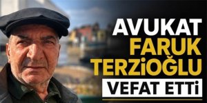Av. Faruk Terzioğlu hayatını kaybetti