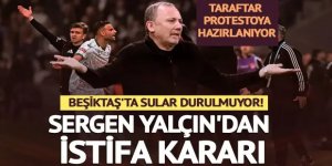 Beşiktaş'ta sular durulmuyor! Sergen Yalçın'dan istifa kararı