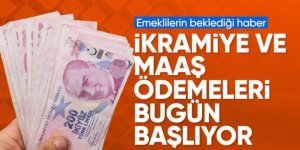 Emeklilerin bayram ikramiyesi ve maaş ödemeleri başlıyor