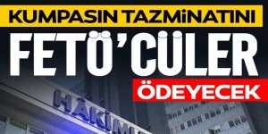 HSK’dan tarihi karar: Balyoz mağdurlarına ödenen tazminat FETÖ’cülerden alınacak