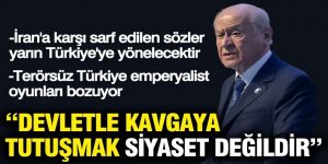 Devlet Bahçeli: Devletle kavgaya tutuşmak siyaset değildir