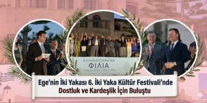 Ege’nin İki Yakası 6. İki Yaka Kültür Festivali’nde Dostluk ve Kardeşlik İçin Buluştu