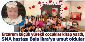 Erzurum küçük yürekli çocuklar kitap yazdı, SMA hastası Bala İkra'ya umut oldular