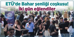 ETÜ'de Bahar şenliği coşkusu