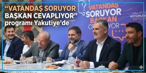 "Vatandaş Soruyor, Başkan Cevaplıyor" programı Yakutiye'de