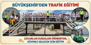 ERZURUM(DA BÜYÜKŞEHİR’DEN TRAFİK EĞİTİMİ