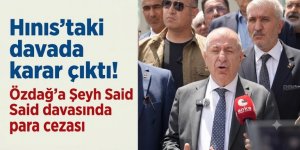 Hınıs'taki davada karar çıktı! Özdağ'a Şeyh Said davasında para cezası