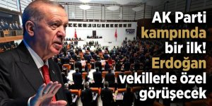 AK Parti kampında bir ilk! Erdoğan vekillerle özel görüşecek
