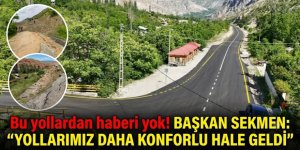 Başkan Sekmen'in bu yollardan haberi yok