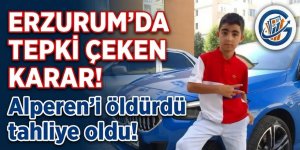 Erzurum'da tepki çeken karar! Alperen'i öldürdü tahliye oldu!