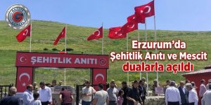 Erzurum'da  Şehitlik Anıtı ve Mescit dualarla açıldı