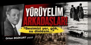 Atatürk ve Gençlik Marşı... Yürüyelim arkadaşlar!