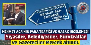 MEHMET ACA'NIN PARA TRAFİĞİ VE MASAK İNCELEMESİ! KİM NE KADAR ALDI