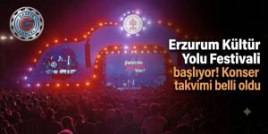 Erzurum Kültür Yolu Festivali başlıyor! Konser takvimi belli oldu