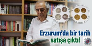 Erzurum'da bir tarih satışa çıktı!