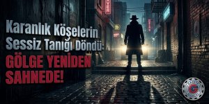 Karanlık Köşelerin Sessiz Tanığı Döndü: Gölge Yeniden Sahnede!