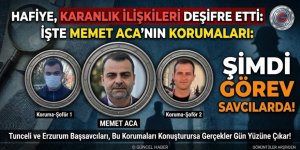 ACA, Kilidinin anahtarı olan korumaları HAFİYE buldu!