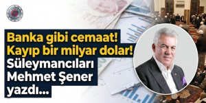 Banka gibi cemaat! SÜLEYMARCILAR...