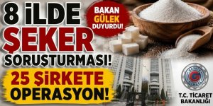 8 ilde "şeker" soruşturması! 25 şirkette arama yapıldı, 47 şüpheli ifadeye çağrıldı
