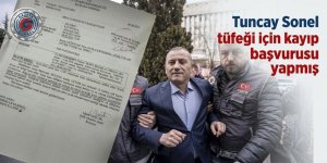 Tuncay Sonel tüfeği için kayıp başvurusu yapmış