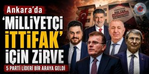 5 lider Ankara'da buluştu! Yeni ittifak sinyali