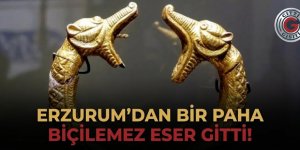 Erzurum'dan bir Paha biçilemez eser gitti!