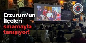 Erzurum'un İlçeleri sınamayla tanışıyor!