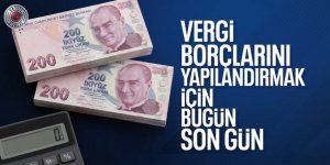 Vergi ve prim borçlarında yapılandırma için son gün