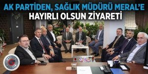 AK Partiden, Sağlık Müdürü Meral'e hayırlı olsun ziyareti
