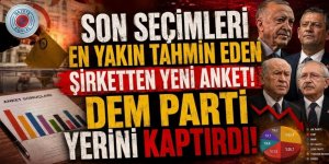Son seçimleri en yakın tahmin eden şirketten yeni anket! DEM Parti yerini kaptırdı