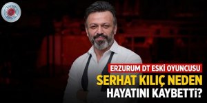 Ünlü oyuncu Serhat Kılıç hayata veda etti!