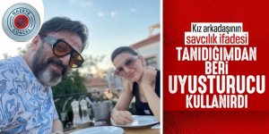 Serhat Kılıç'ın kız arkadaşından iki farklı ifade