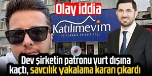 Olay iddia: Dev şirketin patronu yurt dışına kaçtı, savcılık yakalama kararı çıkardı