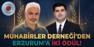 Muhabirler Derneği'nden Erzurum'a iki ödül!