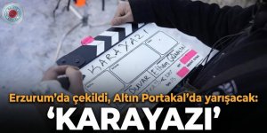 Erzurum'da çekildi, Altın Portakal'da yarışacak: "Karayazı"